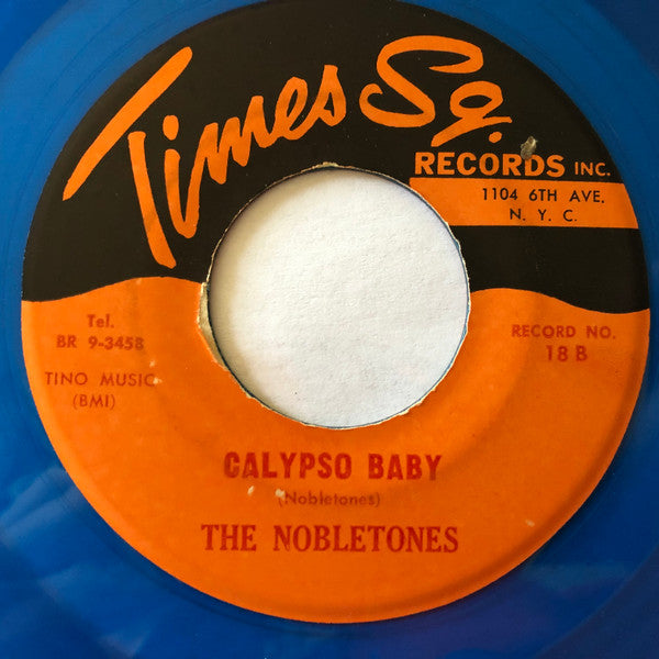 The Nobletones : Who Cares About Love / Calypso Baby (7", Single, RE, Blu)