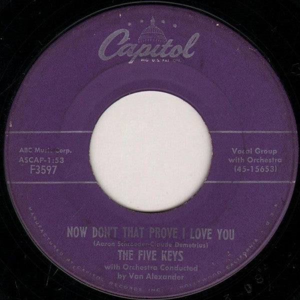 The Five Keys : Wisdom Of A Fool / Now Don't That Prove I Love You (7", Single, Mono)