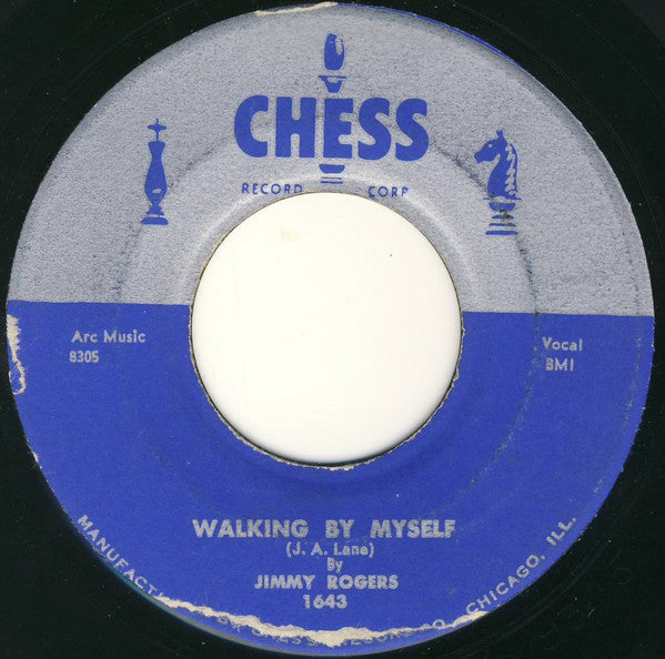 Jimmy Rogers : If It Ain't Me (Who You Thinking Of) / Walking By Myself (7")