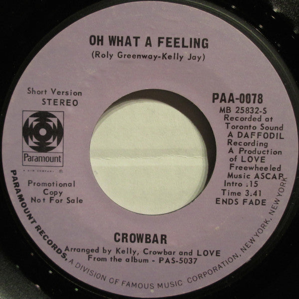 Crowbar (3) : Oh What A Feeling (7", Promo, Styrene)