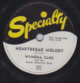 Wynona Carr And The Bumps Blackwell Band : What Do You Know About Love / Heartbreak Melody (Shellac, 10")