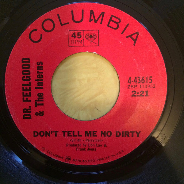 Dr. Feelgood & The Interns : Don't Tell Me No Dirty / Where Did You Go (7", Single, Styrene)
