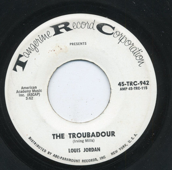 Louis Jordan : The Troubadour / Time Is Running Out (7", Single)