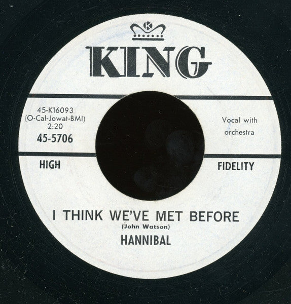 The Mighty Hannibal : Baby, Please Change Your Mind / I Think We've Met Before (7", Single)