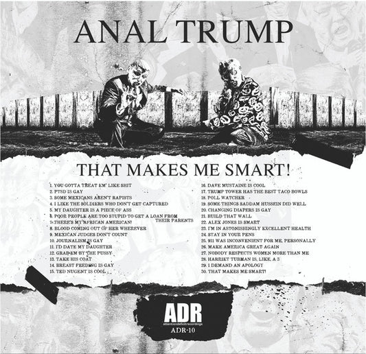Anal Trump : That Makes Me Smart! (7", S/Sided, MiniAlbum)