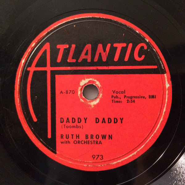 Ruth Brown / Ruth Brown With James Quintet : Daddy Daddy / Have A Good Time (Shellac, 10", Single)
