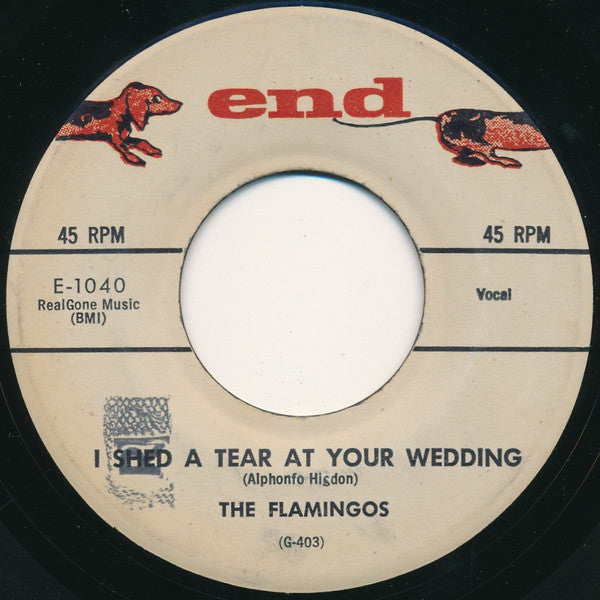 The Flamingos : (They're Writing Songs Of Love) But Not For Me / I Shed A Tear At Your Wedding (7", Single)