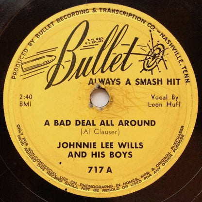 Johnnie Lee Wills & His Boys : A Bad Deal All Around / Tom Cat Boogie (Shellac, 10")