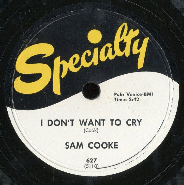 Sam Cooke : That's All I Need To Know / I Don't Want To Cry (Shellac, 10")