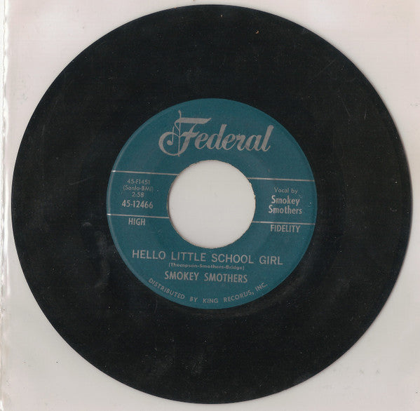 Otis "Smokey" Smothers : Hello Little School Girl (7", Single)
