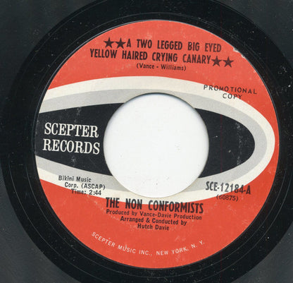 The Non Conformists : A Two Legged Big Eyed Yellow Haired Crying Canary (7", Single, Promo)