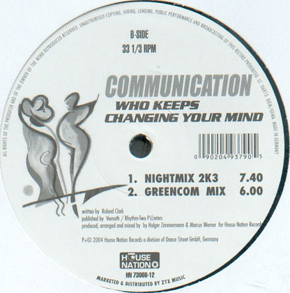 Communication (3) : Who Keeps Changing Your Mind (12")