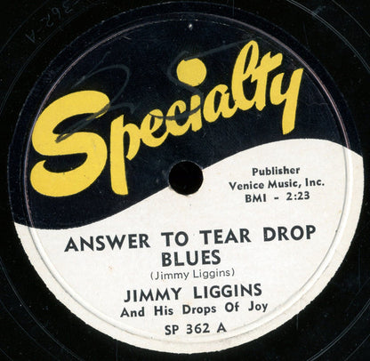 Jimmy Liggins & His Drops Of Joy : Answer To Tear Drop Blues / That Song Is Gone (Shellac, 10")