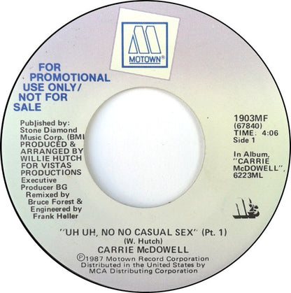 Carrie McDowell : Uh Uh, No No Casual Sex (7", Single, Promo)