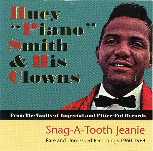 Huey "Piano" Smith & His Clowns : Snag-A-Tooth Jeanie (CD, Comp)