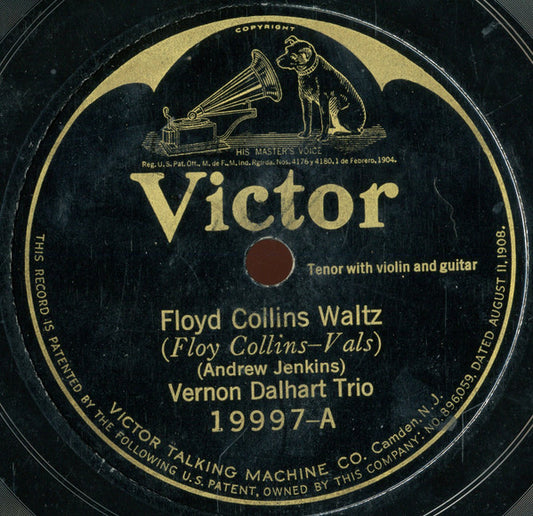 Vernon Dalhart Trio : Floyd Collins Waltz / Better Get Out Of My Way (Shellac, 10")