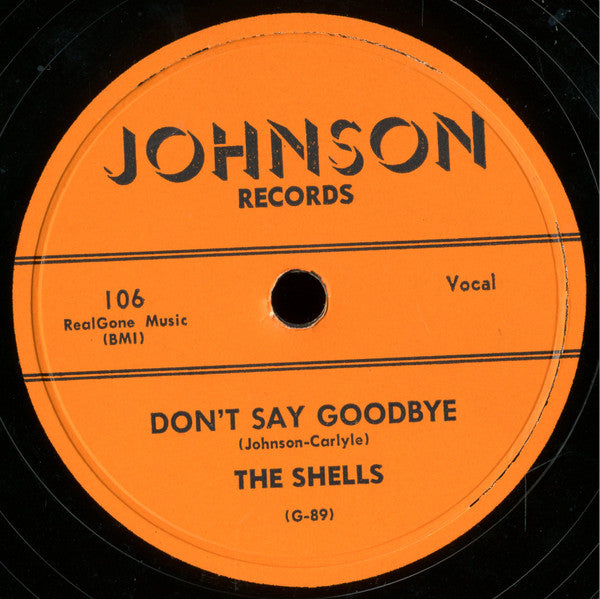 The Shells : Pleading No More / Don't Say Goodbye (Shellac, 10")