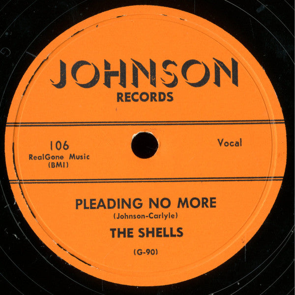 The Shells : Pleading No More / Don't Say Goodbye (Shellac, 10")