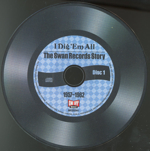 Various : I Dig 'Em All The Swan Records Story  (2xCD, Comp, Mono)