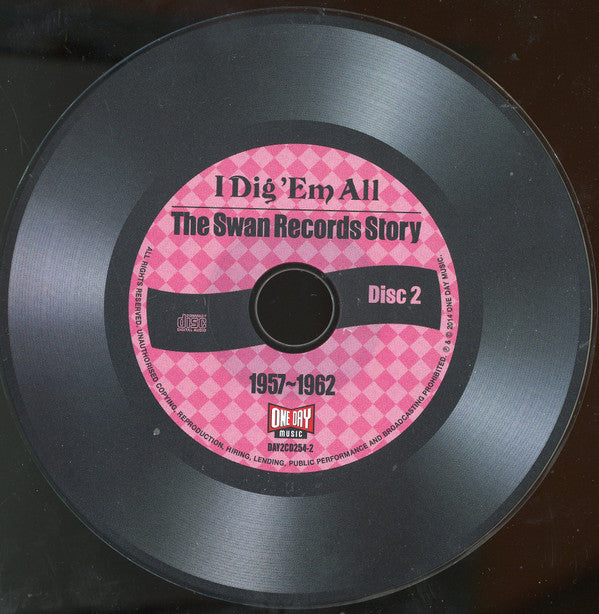 Various : I Dig 'Em All The Swan Records Story  (2xCD, Comp, Mono)