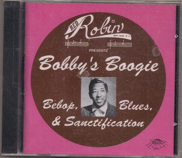 Various : Bobby's Boogie (Bebop, Blues, & Sanctification) (CD, Comp, Mono)