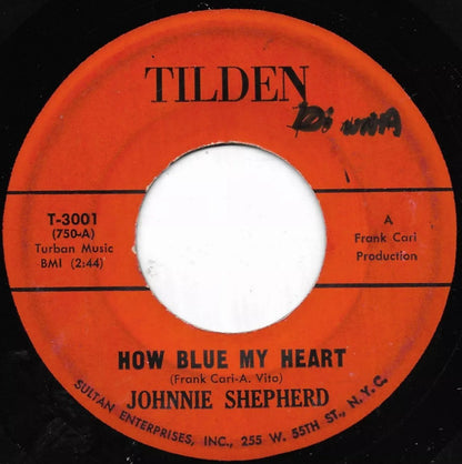 Johnnie Shepherd : How Blue My Heart / Boom-Boom-Boomerang (7")