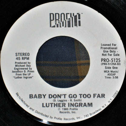 Luther Ingram : Baby Don't Go Too Far (7", Promo, Styrene)