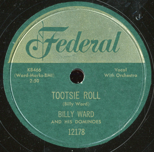Billy Ward And His Dominoes : Tootsie Roll / I'm Gonna Move To The Outskirts Of Town (10")