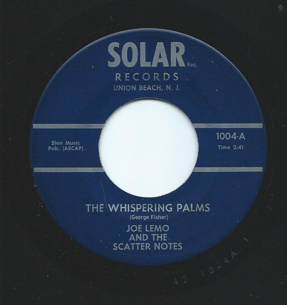 Joe Lemo And  The Scatter Notes : The Whispering Palms / That's How Love Begins (7")