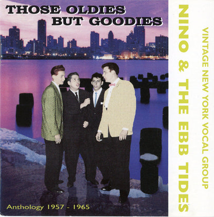 Nino & The Ebb Tides : Those Oldies But Goodies Anthology 1957-1965 (CD, Comp)