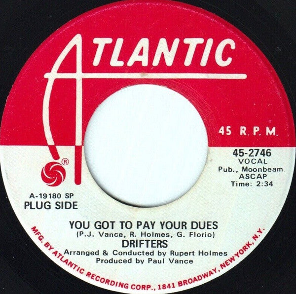 The Drifters : You Got To Pay Your Dues (7", Single, Promo, SP)