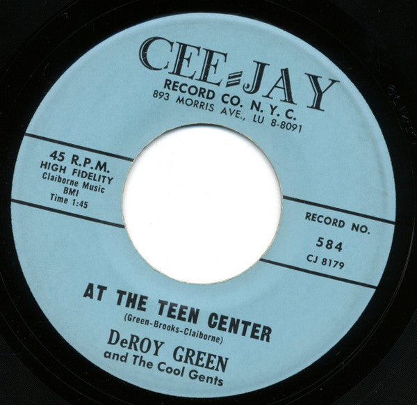 Deroy Green And The Kool Gents (2) : Beggar To A Queen / At The Teen Center (7")