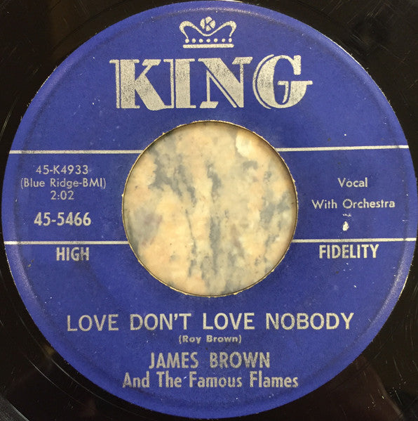 James Brown & The Famous Flames : I Don't Mind / Love Don't Love Nobody (7", Single, Mono)