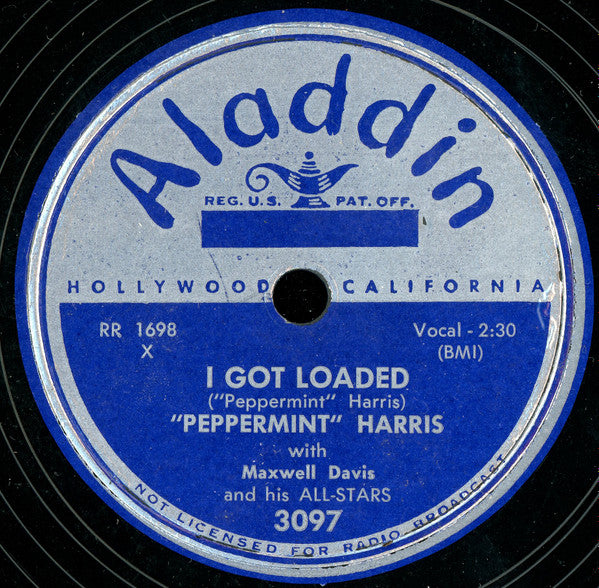 Peppermint Harris With Maxwell Davis And His All-Stars : I Got Loaded / It's You, Yes, It's You (Shellac, 10")