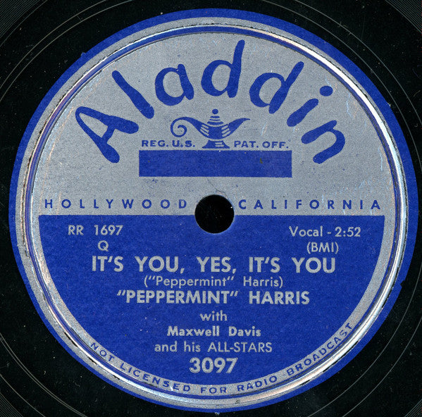 Peppermint Harris With Maxwell Davis And His All-Stars : I Got Loaded / It's You, Yes, It's You (Shellac, 10")