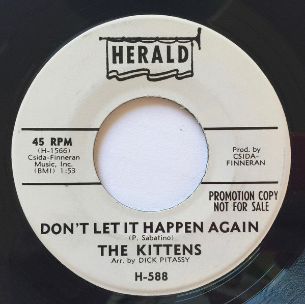 The Kittens (13) / The Kittens Five : Don't Let It Happen Again / Nothin' (7", Single, Promo)