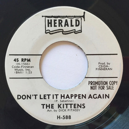 The Kittens (13) / The Kittens Five : Don't Let It Happen Again / Nothin' (7", Single, Promo)
