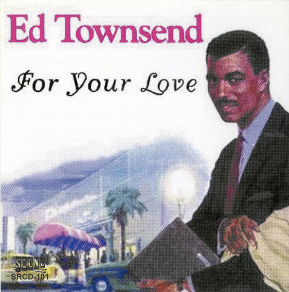 Ed Townsend : For Your Love (CDr, Comp)