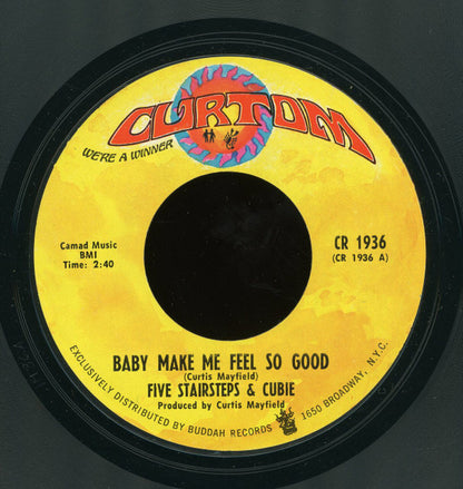 Five Stairsteps : Baby Make Me Feel So Good (7", Styrene, Pit)