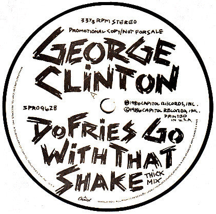 George Clinton : Do Fries Go With That Shake (12", Single, Promo)