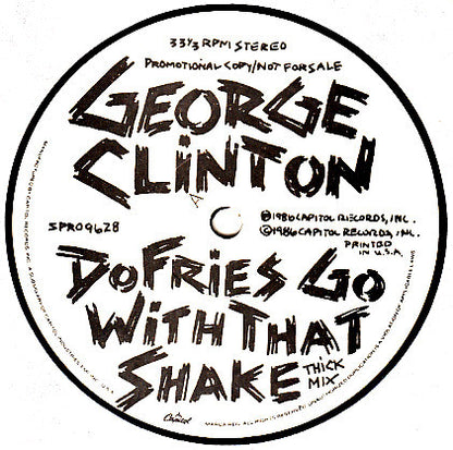 George Clinton : Do Fries Go With That Shake (12", Single, Promo)