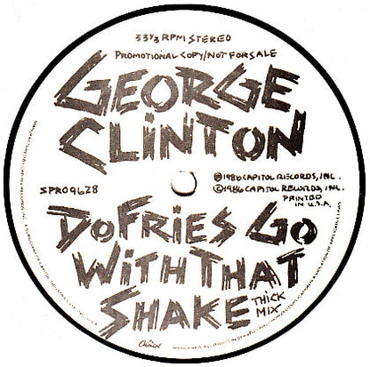 George Clinton : Do Fries Go With That Shake (12", Single, Promo)