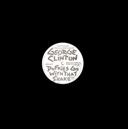 George Clinton : Do Fries Go With That Shake (12", Single, Promo)