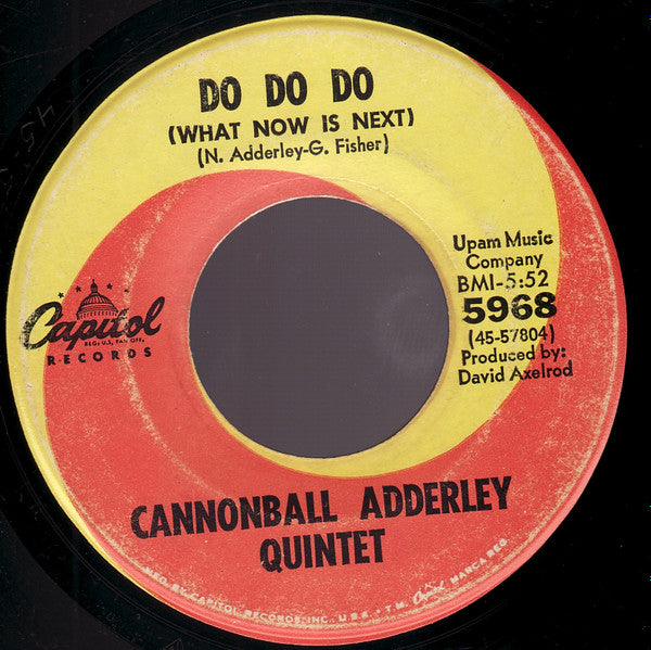 The Cannonball Adderley Quintet : Walk Tall (Baby, That's What I Need) / Do Do Do (What Now Is Next) (7", Single)