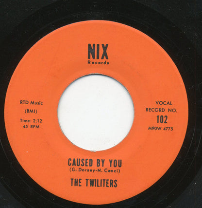 The Twiliters : Caused By You (7", Unofficial)