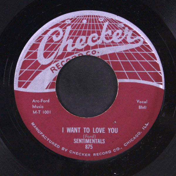 Sentimentals : I Want To Love You / Teenie Teenager (7")