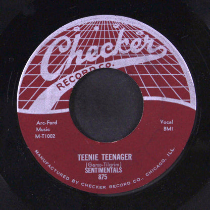 Sentimentals : I Want To Love You / Teenie Teenager (7")