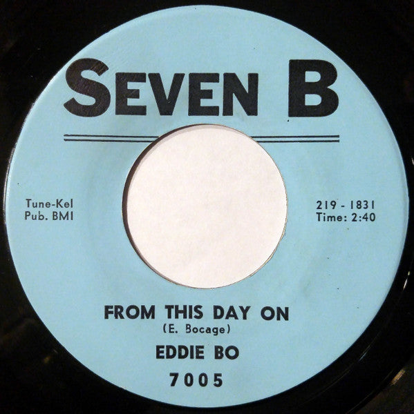 Eddie Bo : From This Day On / Let Our Love Begin (7")