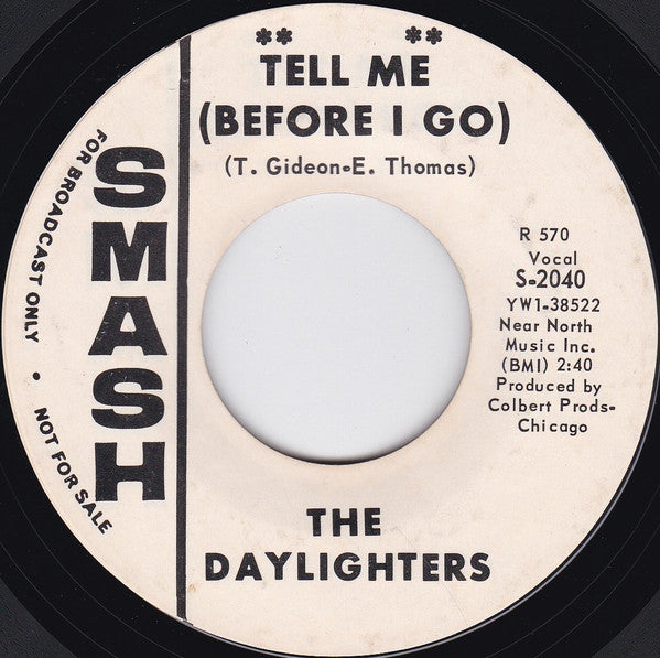 The Daylighters : Tell Me (Before I Go) / What About Me (7", Promo, Styrene)