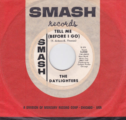 The Daylighters : Tell Me (Before I Go) / What About Me (7", Promo, Styrene)